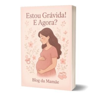Estou Gravida! E agora? - E-book