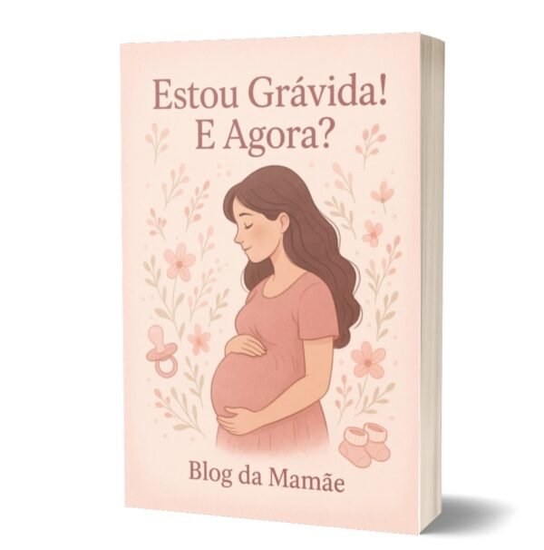 Estou Gravida! E agora? - E-book